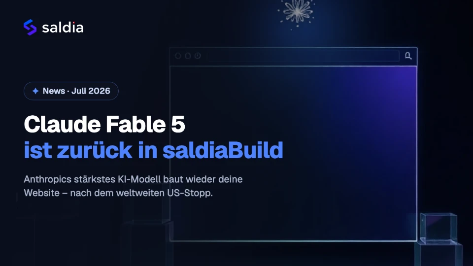 Claude Fable 5 ist zurück in saldiaBuild – nach dem weltweiten US-Stopp