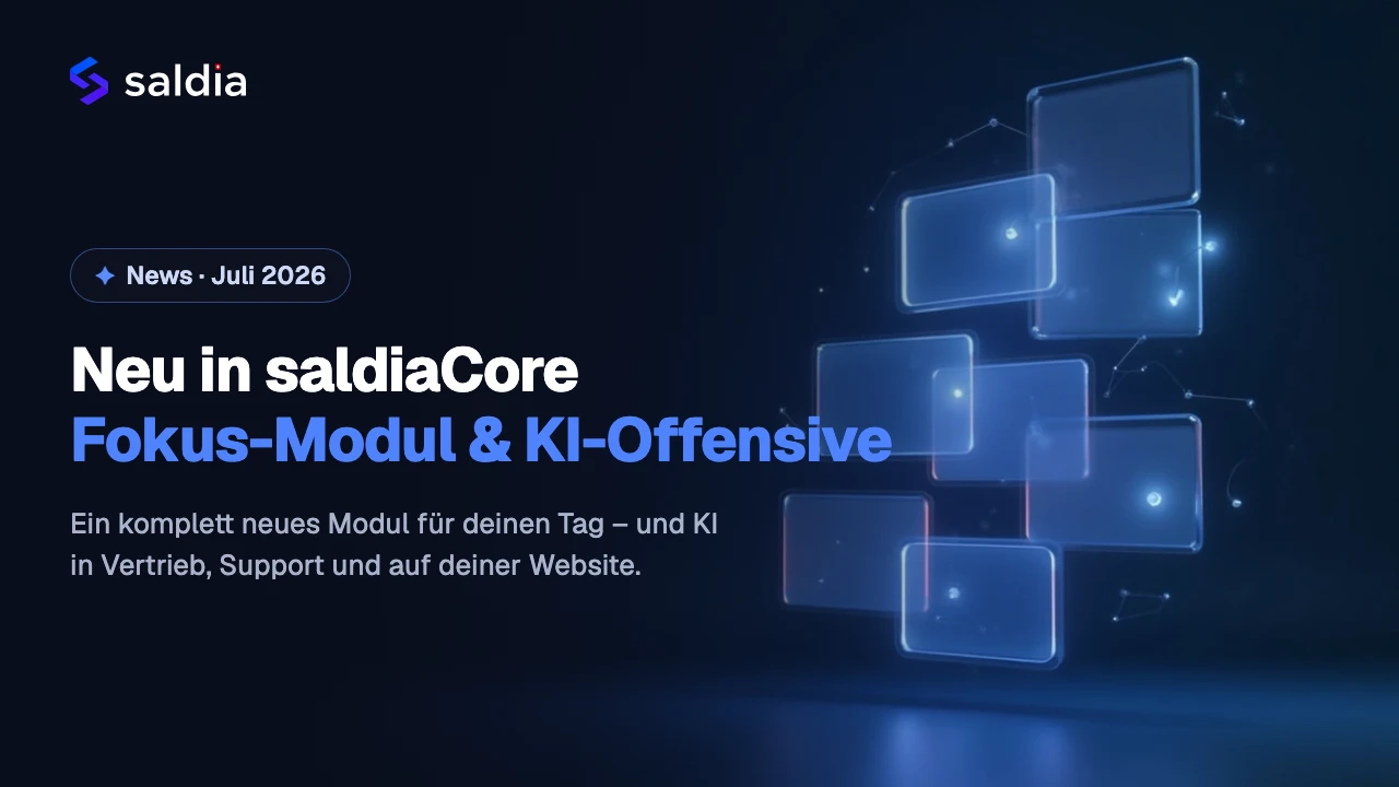 New in saldiaCore: a Brand-New Focus Module – and AI in Every Corner